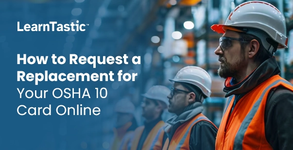 How to Request a Replacement for Your OSHA 10 Card